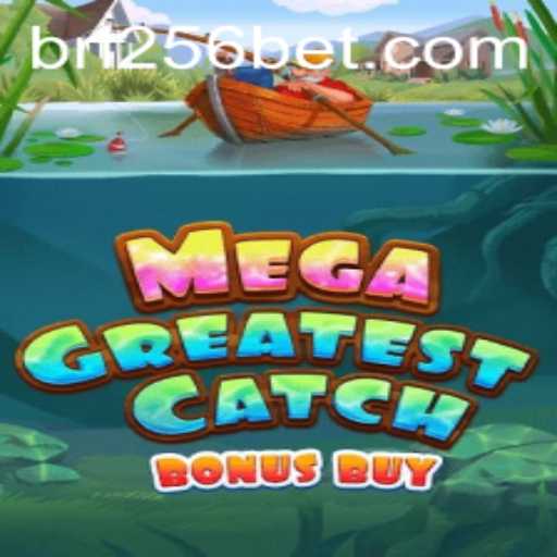 Discover the Thrilling World of MegaGreatestCatchBonusBuy at 256bet.COM